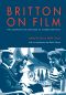 [Contemporary Approaches to Film and Media 01] • Britton on Film · the Complete Film Criticism of Andrew Britton